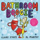 Boogie în baie - Bathroom Boogie