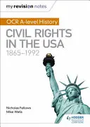 Notele mele de revizuire: OCR A-level History: Drepturile civile în SUA 1865-1992 - My Revision Notes: OCR A-level History: Civil Rights in the USA 1865-1992