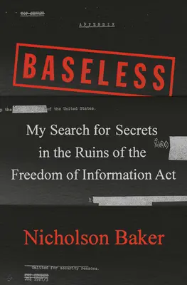 Fără bază: Căutarea mea de secrete în ruinele ACT privind libertatea de informare - Baseless: My Search for Secrets in the Ruins of the Freedom of Information ACT
