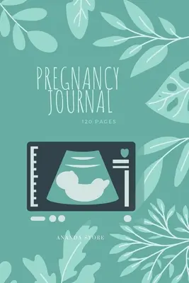 Jurnal de sarcină: Jurnal de sarcină, caiet de lucru, carnețel în format 6x9, 120 de pagini în care să scrii cu programări, ecografii, baby shower - Pregnancy Journal: Pregnancy Journal, workbook, notebook in 6x9 format, 120 pages to write in with appointments, ultrasounds, baby shower