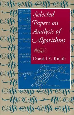 Selected Papers on Analysis of Algorithms, volumul 102 - Selected Papers on Analysis of Algorithms, Volume 102