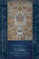 Chd: Învățăturile sacre despre despărțire: Învățăturile esențiale ale celor opt linii de practică din Tibet, volumul 14 - Chd: The Sacred Teachings on Severance: Essential Teachings of the Eight Practice Lineages of Tibet, Volume 14