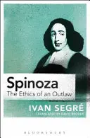 Spinoza: etica unui proscris - Spinoza: The Ethics of an Outlaw