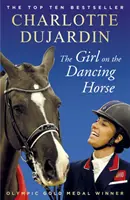 Fata de pe calul dansator - Charlotte Dujardin și Valegro - Girl on the Dancing Horse - Charlotte Dujardin and Valegro