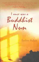 Am fost odată o călugăriță budistă - I Once Was a Buddhist Nun
