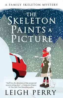 Scheletul pictează un tablou: Un mister al familiei Skeleton (#4) - The Skeleton Paints a Picture: A Family Skeleton Mystery (#4)