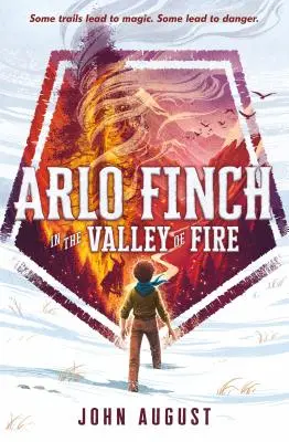 Arlo Finch în Valea Focului - Arlo Finch in the Valley of Fire