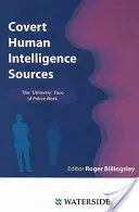 Surse de informații umane secrete: Fața „neplăcută” a muncii de poliție - Covert Human Intelligence Sources: The 'Unlovely' Face of Police Work