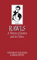 Rawls „O teorie a justiției” și criticii săi - Rawls 'A Theory of Justice' and Its Critics