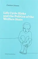 Riscurile ciclului de viață și politica statului asistențial - Life Cycle Risks and the Politics of the Welfare State