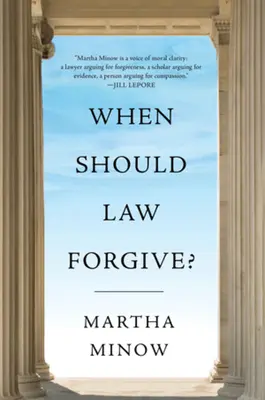 Când ar trebui legea să ierte? - When Should Law Forgive?