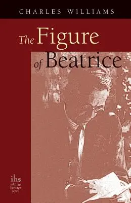 Figura lui Beatrice: Un studiu în Dante - The Figure of Beatrice: A Study in Dante