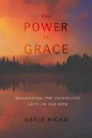 Puterea harului: Recunoașterea darurilor neașteptate pe calea noastră - The Power of Grace: Recognizing Unexpected Gifts on Our Path