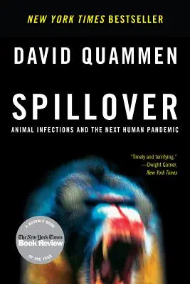 Spillover: Infecțiile animalelor și următoarea pandemie umană - Spillover: Animal Infections and the Next Human Pandemic