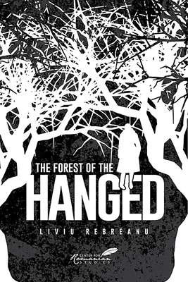 The Forest of the Hanged (Pădurea spânzuraților) - The Forest of the Hanged