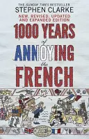 1000 de ani de enervare a francezilor - 1000 Years of Annoying the French