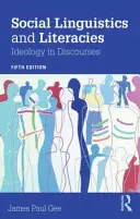 Social Linguistics and Literacies: Ideologia în discursuri - Social Linguistics and Literacies: Ideology in Discourses