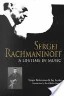 Sergei Rachmaninoff: O viață în muzică - Sergei Rachmaninoff: A Lifetime in Music