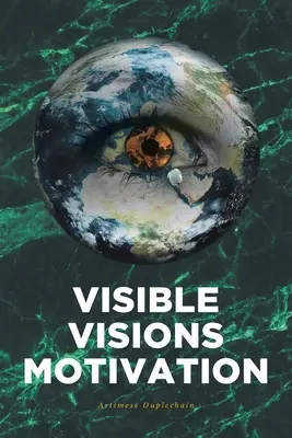 Motivația viziunilor vizibile - Visible Visions Motivation