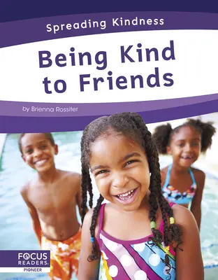 A fi amabil cu prietenii - Being Kind to Friends