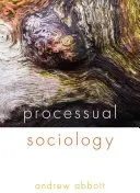 Sociologie procesuală - Processual Sociology