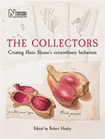 Colecționarii: Crearea ierbarului extraordinar al lui Hans Sloane - The Collectors: Creating Hans Sloane's Extraordinary Herbarium