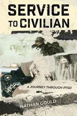 De la serviciu la civil: O călătorie prin PTSD - Service to Civilian: A Journey Through PTSD