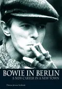 Bowie în Berlin: O nouă carieră într-un oraș nou - Bowie in Berlin: A New Career in a New Town