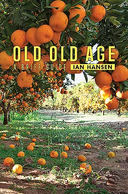 Bătrânețea bătrâneții: Un scurt ghid - Old Old Age: A Brief Guide