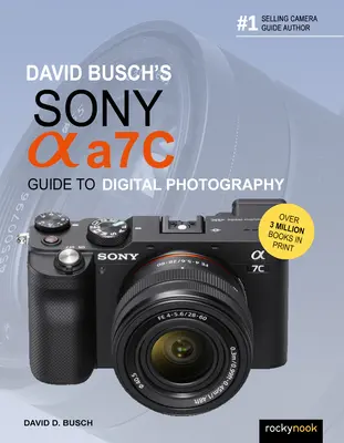 Ghidul Sony Alpha A7c al lui David Busch pentru fotografia digitală - David Busch's Sony Alpha A7c Guide to Digital Photography