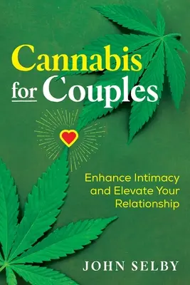 Canabis pentru cupluri: Îmbunătățiți intimitatea și elevați-vă relația - Cannabis for Couples: Enhance Intimacy and Elevate Your Relationship