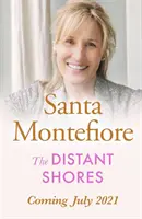 Distant Shores - Secrete de familie și iubire durabilă - noul roman irezistibil al autorului bestsellerului numărul unu - Distant Shores - Family secrets and enduring love - the irresistible new novel from the Number One bestselling author