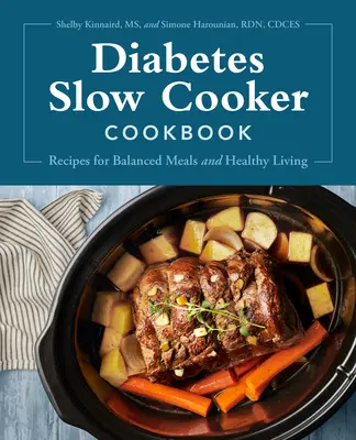 Carte de bucate cu aragaz lent pentru diabet: Rețete pentru mese echilibrate și o viață sănătoasă - Diabetes Slow Cooker Cookbook: Recipes for Balanced Meals and Healthy Living