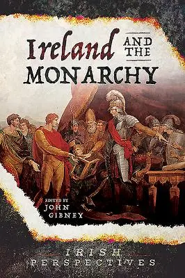 Irlanda și monarhia - Ireland and the Monarchy