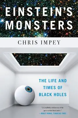 Monștrii lui Einstein: Viața și vremurile găurilor negre (The Life and Times of Black Holes) - Einstein's Monsters: The Life and Times of Black Holes