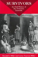 Supraviețuitori: O istorie orală a genocidului armean - Survivors: An Oral History of the Armenian Genocide