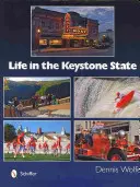 Viața în statul Keystone - Life in the Keystone State