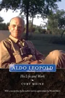 Aldo Leopold: viața și opera sa - Aldo Leopold: His Life and Work