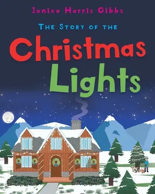 Povestea luminilor de Crăciun (The Story of the Christmas Lights) - The Story of the Christmas Lights