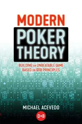Teoria modernă a pokerului: Construirea unei strategii imbatabile pe baza principiilor GTO - Modern Poker Theory: Building an Unbeatable Strategy Based on GTO Principles