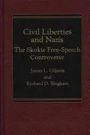 Libertățile civile și naziștii: Controversa Skokie Free-Speech - Civil Liberties and Nazis: The Skokie Free-Speech Controversy