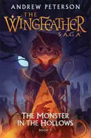 Monstru în Hollows - (Wingfeather Seria 3) - Monster in the Hollows - (Wingfeather Series 3)