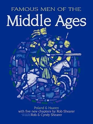 Oameni faimoși ai Evului Mediu - Famous Men of the Middle Ages