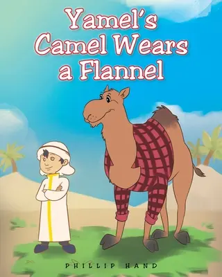 Cămila lui Yamel poartă o flanelă - Yamel's Camel Wears A Flannel