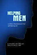 Ajutorarea bărbaților: O abordare psihanalitică - Helping Men: A Psychoanalytic Approach