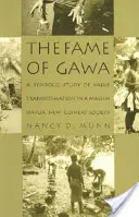 Faima lui Gawa: Un studiu simbolic al transformării valorilor într-o societate Massim - The Fame of Gawa: A Symbolic Study of Value Transformation in a Massim Society
