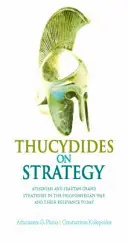 Tucidide despre strategie - Marile strategii în războiul peloponesiac și relevanța lor în prezent - Thucydides on Strategy - Grand Strategies in the Peloponnesian War and Their Relevance Today