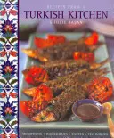 Rețete dintr-o bucătărie turcească: Tradiții, ingrediente, gusturi, tehnici - Recipes from a Turkish Kitchen: Traditions, Ingredients, Tastes, Techniques