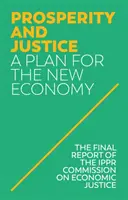 Prosperitate și justiție: Un plan pentru noua economie - Prosperity and Justice: A Plan for the New Economy