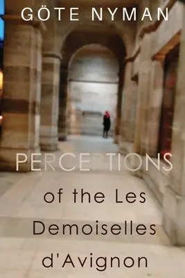Percepții despre Les Demoiselles d'Avignon - Perceptions of the Les Demoiselles d'Avignon